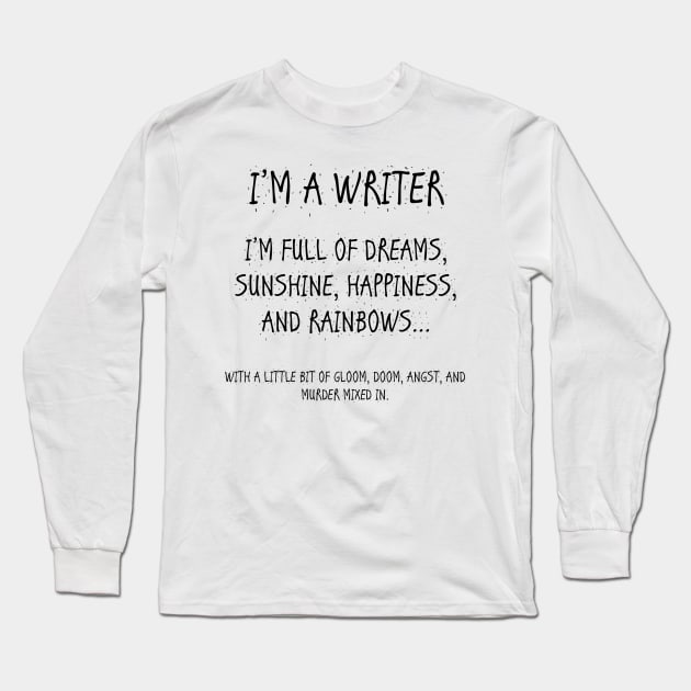 I'm A Writer Long Sleeve T-Shirt by saibugs